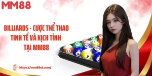 Billiards - Cược Thể Thao Tinh Tế Và Kịch Tính Tại Mm88