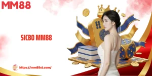 Sicbo MM88 - Xúc Xắc Kịch Tính, Phần Thưởng Bất Ngờ